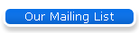Our Mailing List